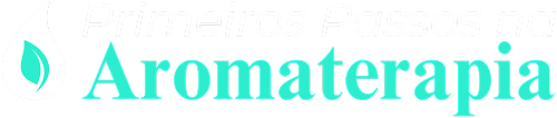 Primeiros Passos na Aromaterapia